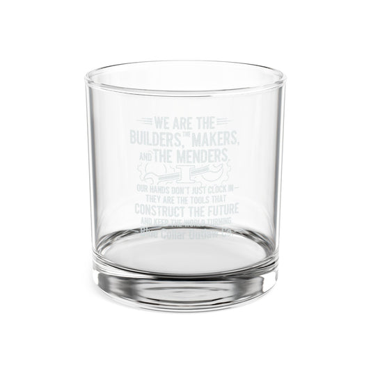 Blue Collar Outlaw | We Are The Builders Whiskey Glass | Engraved 10.5oz Rocks Glass
