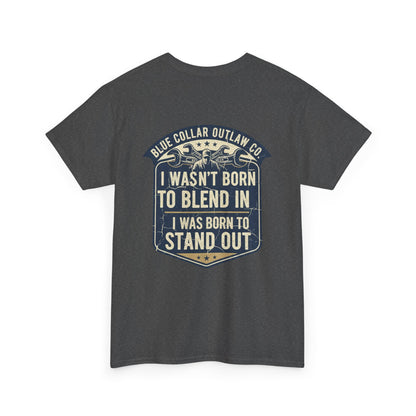 Blue Collar Outlaw | I Wasn't Born to Blend In