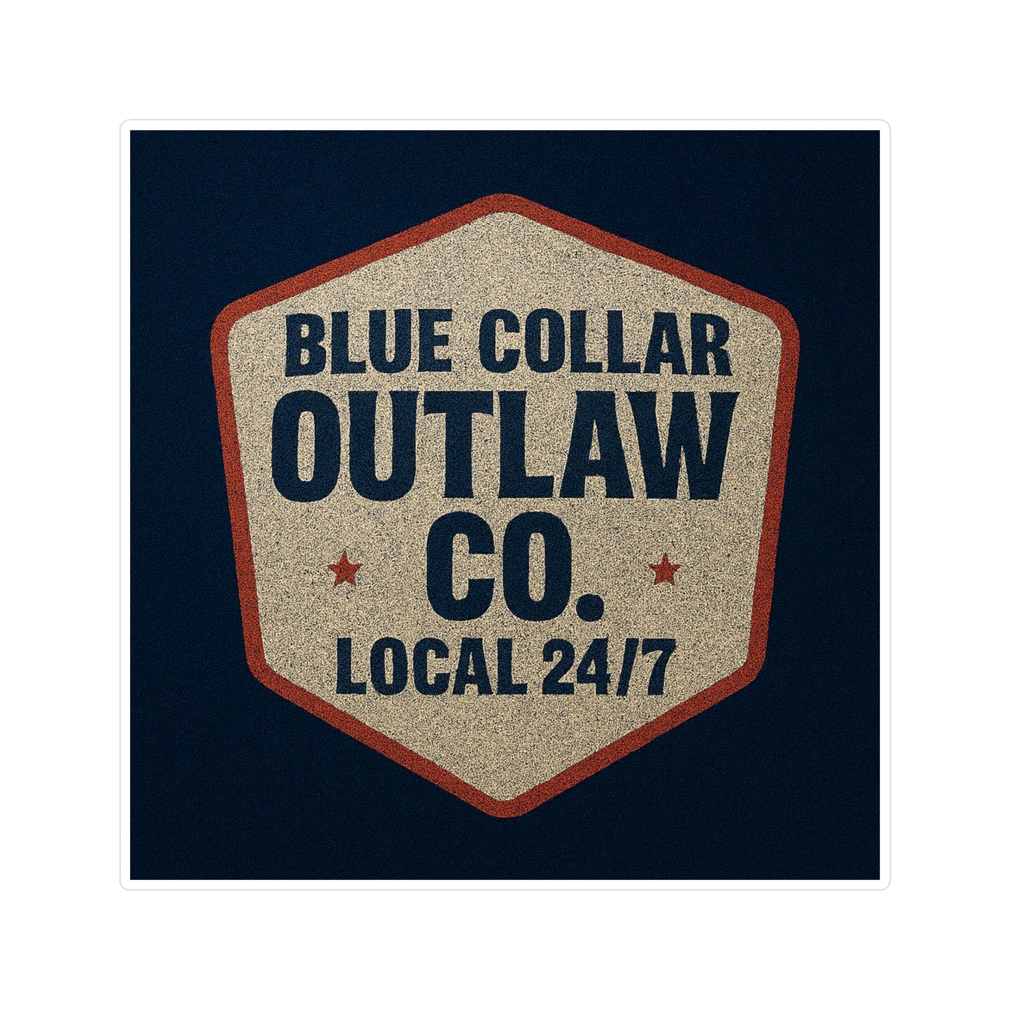 Blue Collar Outlaw | Local 24/7 Vinyl Sticker | Kiss-cut Vinyl