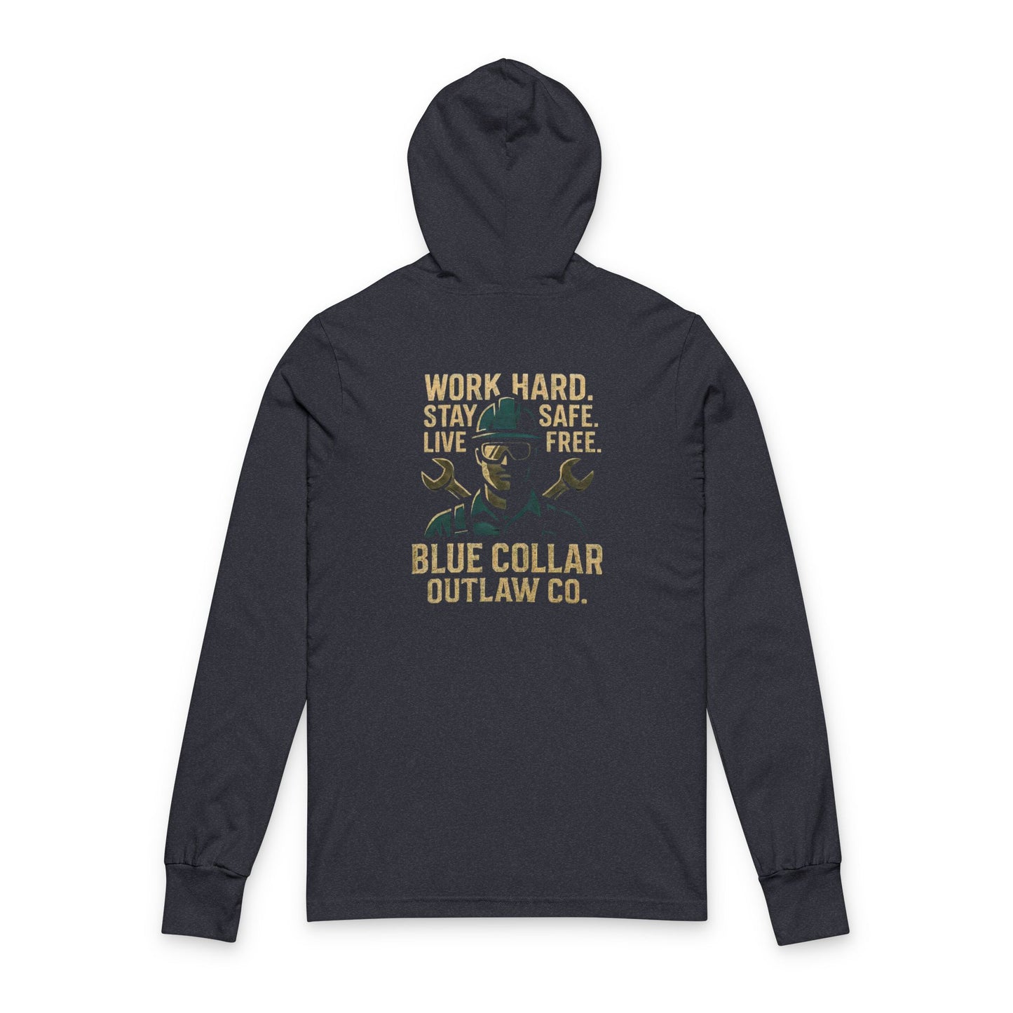Blue Collar Outlaw | Work Hard Stay Safe Live Free Hooded Long Sleeve Tee
