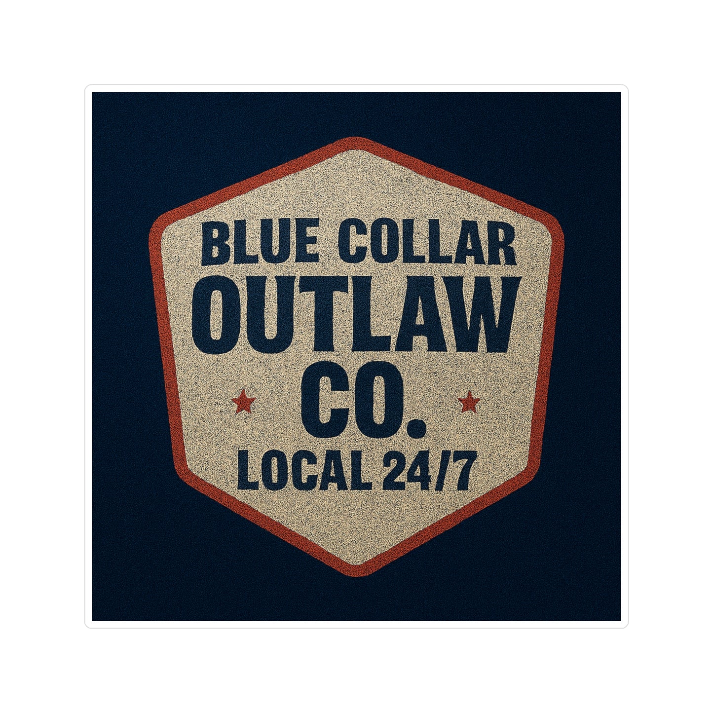 Blue Collar Outlaw | Local 24/7 Vinyl Sticker | Kiss-cut Vinyl