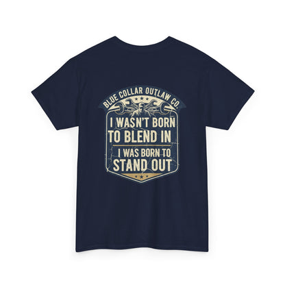 Blue Collar Outlaw | I Wasn't Born to Blend In