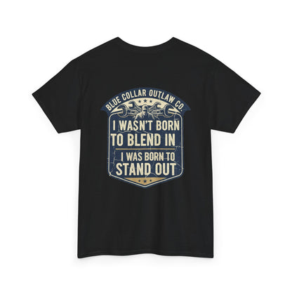 Blue Collar Outlaw | I Wasn't Born to Blend In