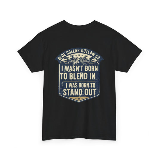 Blue Collar Outlaw | I Wasn't Born to Blend In