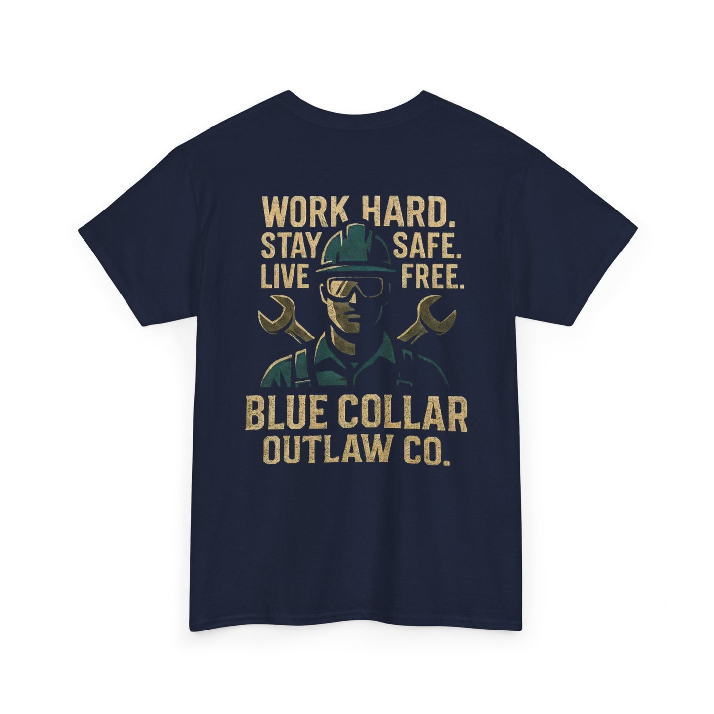 Blue Collar Outlaw | Work Hard. Stay Safe. T-Shirt