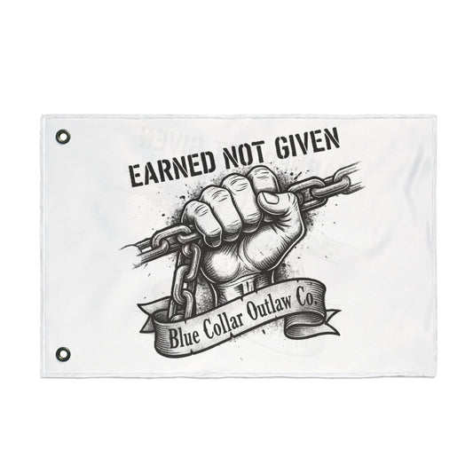 Blue Collar Outlaw | Earned Not Given Flag | Double-Sided Garden Flag