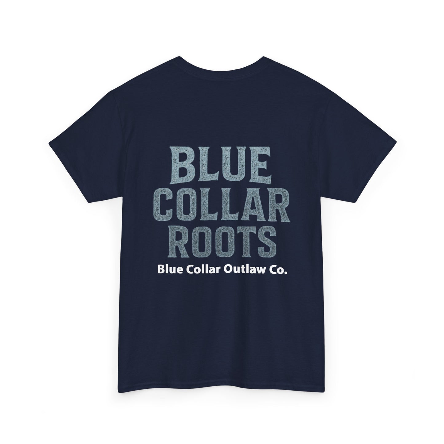 Blue Collar Outlaw | Blue Collar Roots T-Shirt