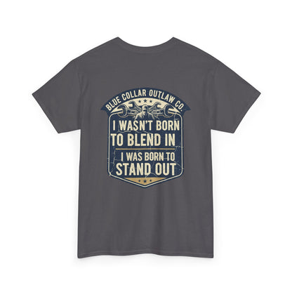Blue Collar Outlaw | I Wasn't Born to Blend In