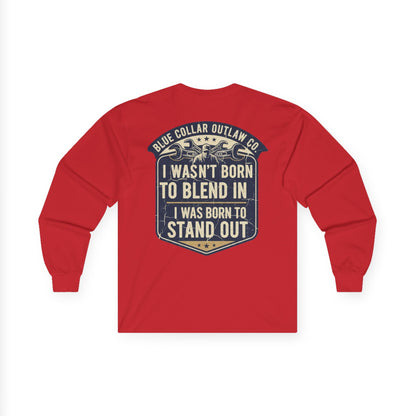 Blue Collar Outlaw | I Wasn't Born To Blend In Long Sleeve Tee