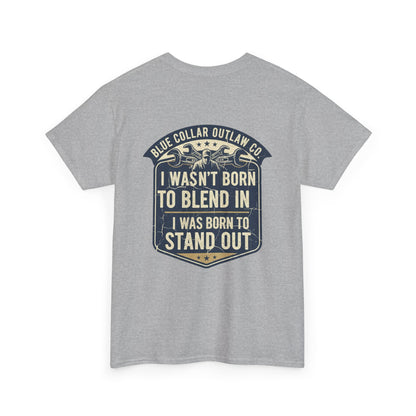 Blue Collar Outlaw | I Wasn't Born to Blend In