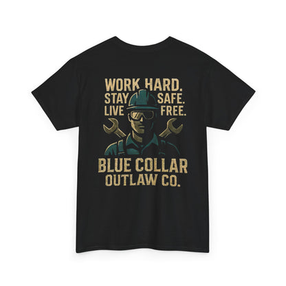 Blue Collar Outlaw | Work Hard. Stay Safe. T-Shirt